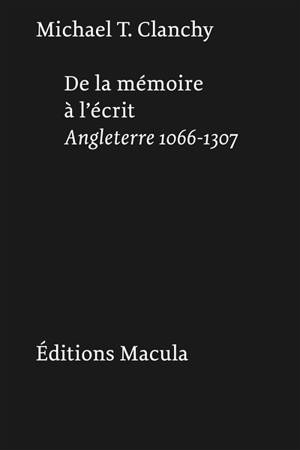 De la mémoire à l'écrit : Angleterre 1066-1307