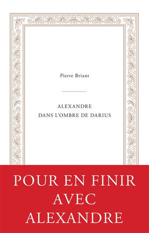 Alexandre dans l'ombre de Darius