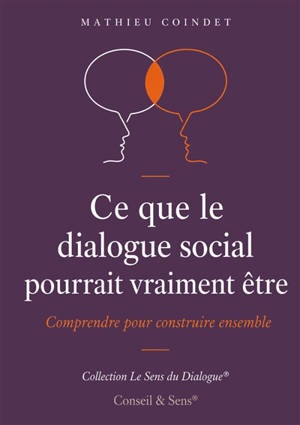 Ce que le dialogue social pourrait vraiment être
