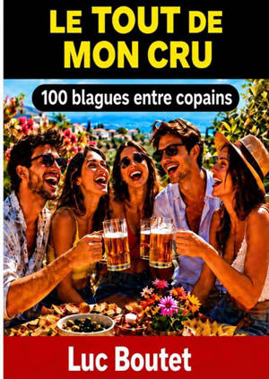 Le Tout de mon Cru