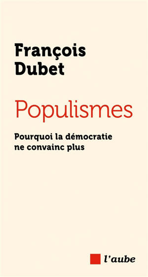 Populismes : pourquoi la démocratie ne convainc plus