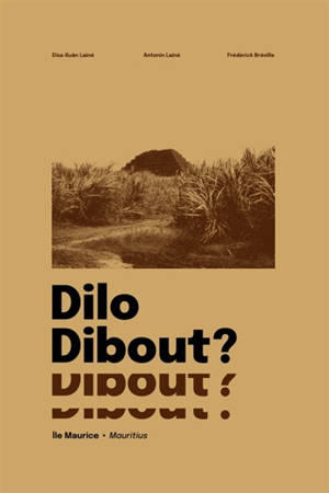 Dilo Dibout ? : Ile Maurice-Mauritius