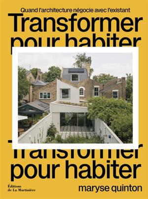 Transformer pour habiter : quand l'architecture négocie avec l'habitant