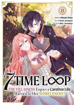 7th time loop : the villainess enjoys a carefree life. Vol. 8