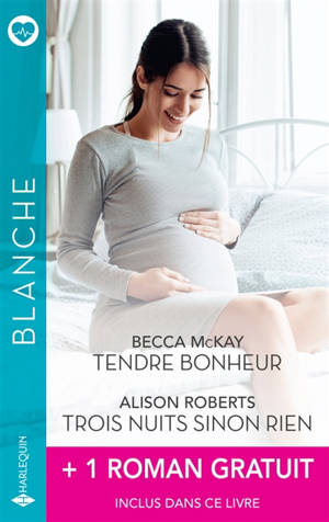 Tendre bonheur / Trois nuits sinon rien + 1 roman gratuit