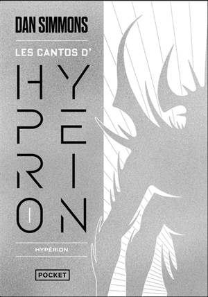 Les cantos d'Hypérion. Vol. 1. Hypérion : intégrale