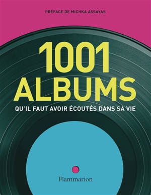 1.001 albums qu'il faut avoir écoutés dans sa vie