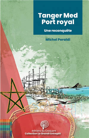 Tanger Med, port royal : une reconquête