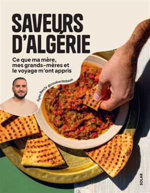 Saveurs d'Algérie : ce que ma mère, mes grands-mères et le voyage m'ont appris