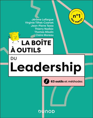 La boîte à outils du leadership : 63 outils et méthodes
