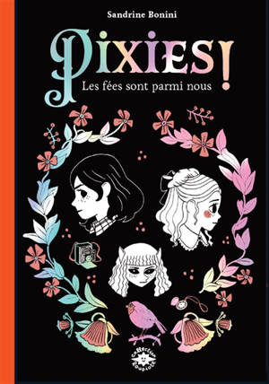 Pixies ! : les fées sont parmi nous