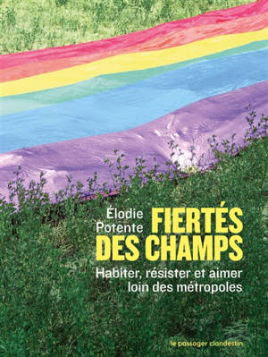 Fiertés des champs : habiter, résister et aimer loin des métropoles