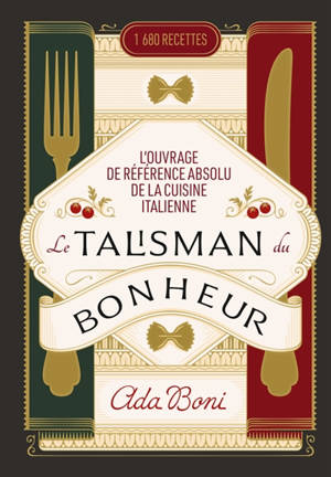 Le talisman du bonheur : 1.680 recettes