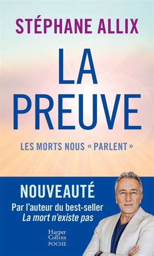 La preuve : les morts nous parlent