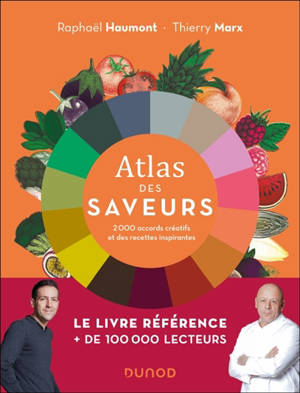 Atlas des saveurs : 2.000 accords créatifs et des recettes inspirantes