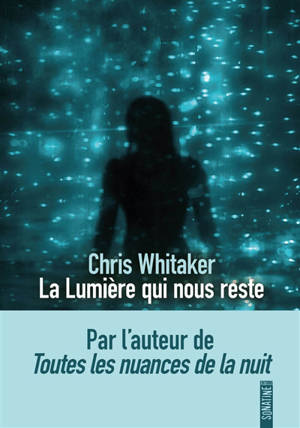 La lumière qui nous reste
