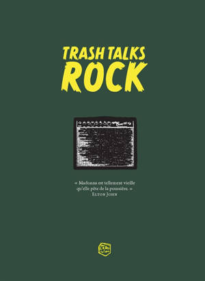 Trash talks rock