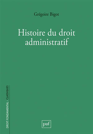 Histoire du droit administratif : des racines anciennes aux institutions contemporaines