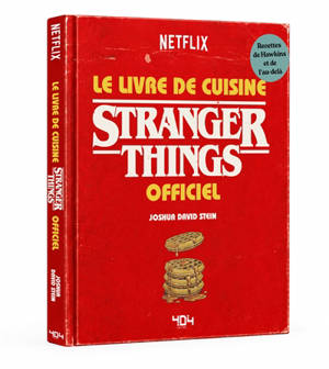 Stranger things : le livre de cuisine officiel