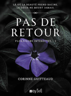 Pas de retour : Floraisons interdites - 1