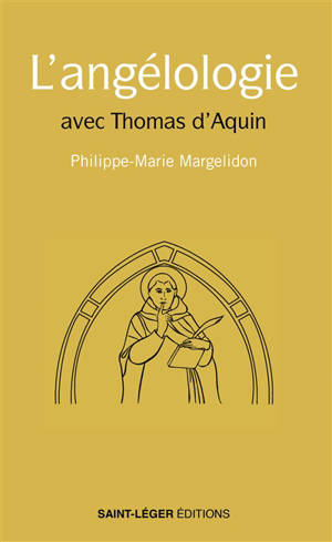 L'angélologie : avec Thomas d'Aquin