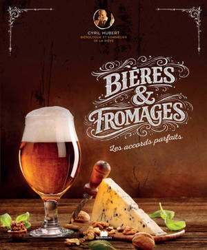 Bières & fromages : osez les accords
