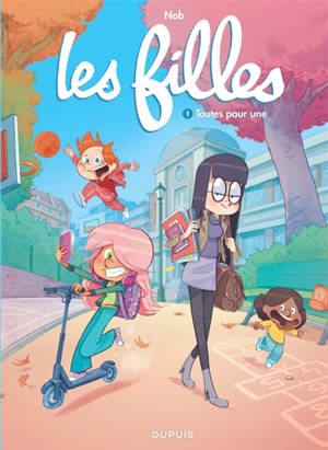 Les filles. Vol. 1. Toutes pour une