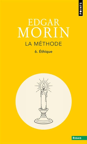 La méthode. Vol. 6. Ethique