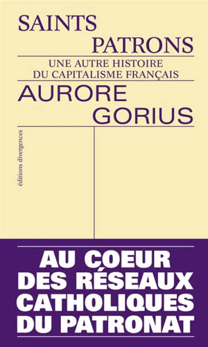 Saints patrons : une autre histoire du capitalisme français