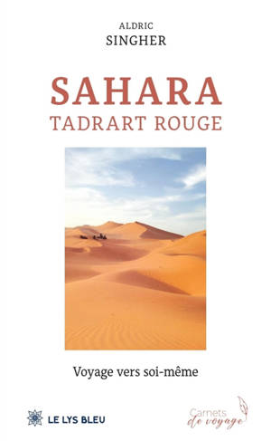 SAHARA TADRART ROUGE : Voyage vers soi-même