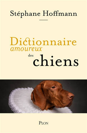 Dictionnaire amoureux des chiens