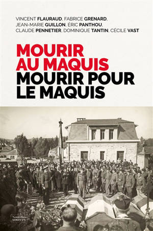 Mourir au maquis, mourir pour le maquis