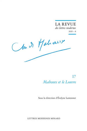 André Malraux. Vol. 17. Malraux et le Louvre