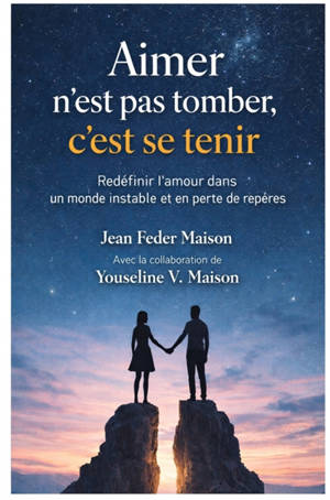 AIMER n'est pas tomber c'est se tenir : Redéfinir l'amour dans un monde instable et en perte de repères