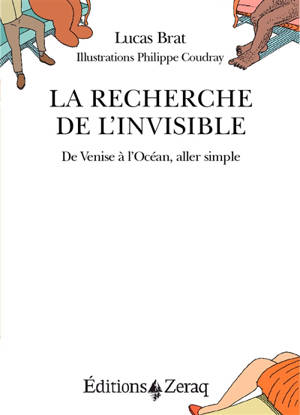 La recherche de l'invisible : de Venise à l'océan, aller simple