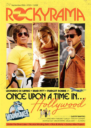 Rockyrama, n° 52. Leonardo Di Caprio, Brad Pitt, Margot Robbie in Once upon a time in... Hollywood