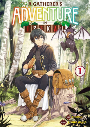 A gatherer's adventure in isekai. Vol. 1