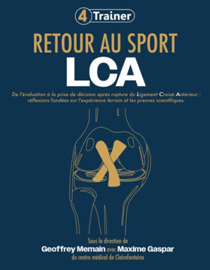 Retour au sport : LCA : de l'évaluation à la prise de décision après rupture du ligament croisé antérieur, réflexions fondées sur l'expérience terrain et les preuves scientifiques