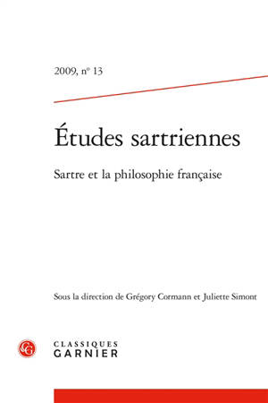 Etudes sartriennes, n° 13. Sartre et la philosophie française