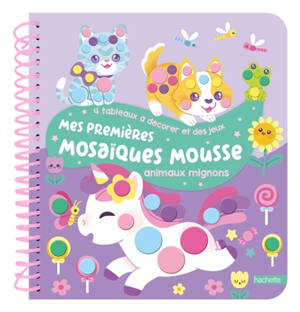 Mes premières mosaïques mousse : animaux mignons
