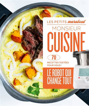 Monsieur Cuisine : 70 recettes testées pour vous !