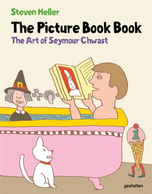 The picture book book : the art of Seymour Chwast