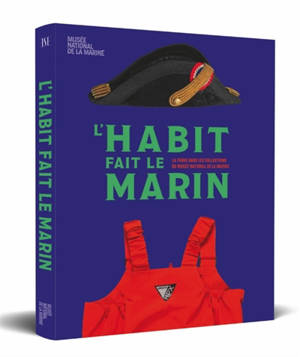 L'habit fait le marin : la tenue dans les collections du musée national de la Marine