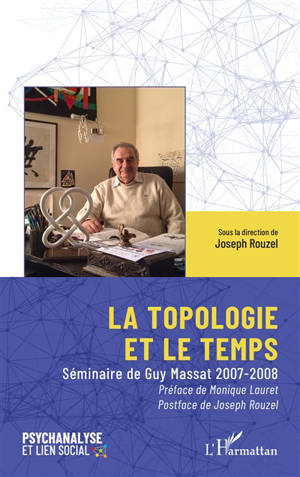 La topologie et le temps : séminaire de Guy Massat 2007-2008