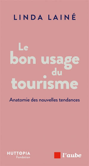 Le bon usage du tourisme