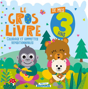 Mon P'tit Hemma : Le gros livre de mes 3 ans (Singe et ours)