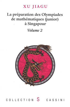 La préparation des olympiades de mathématiques (junior) à Singapour. Vol. 2