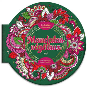 Mandalas végétaux : 100 coloriages pour s'apaiser