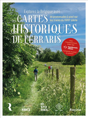 Explorez la Belgique avec les cartes historiques de Ferraris : 20 promenades à pied sur les traces du XVIIIe siècle
