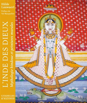 L'Inde des dieux : mythologie hindoue et peintures murales